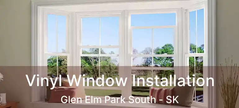  Vinyl Window Installation Glen Elm Park South - SK
