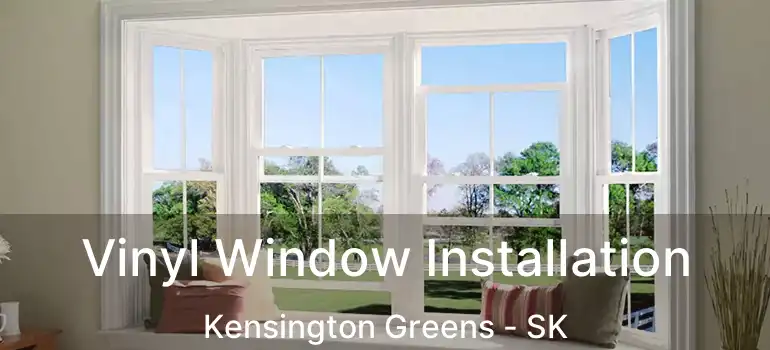  Vinyl Window Installation Kensington Greens - SK