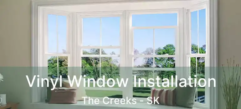  Vinyl Window Installation The Creeks - SK
