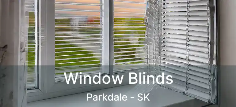 Window Blinds Parkdale - SK