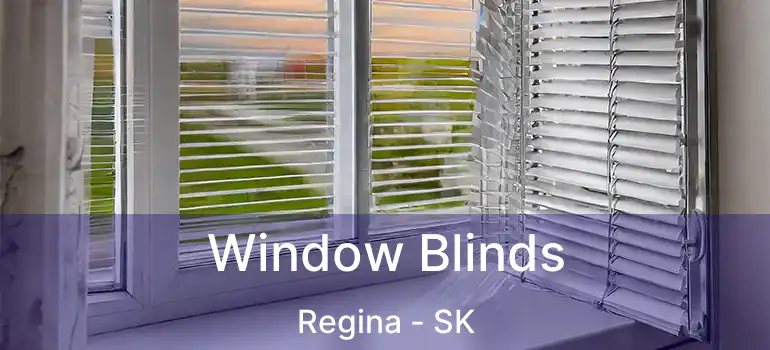  Window Blinds Regina - SK