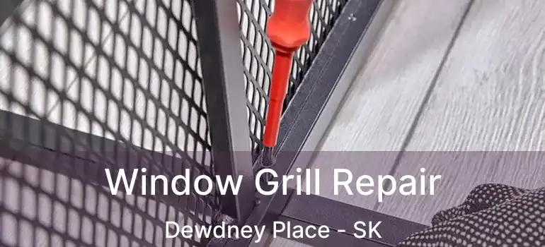  Window Grill Repair Dewdney Place - SK