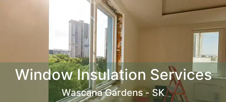  Window Insulation Services Wascana Gardens - SK