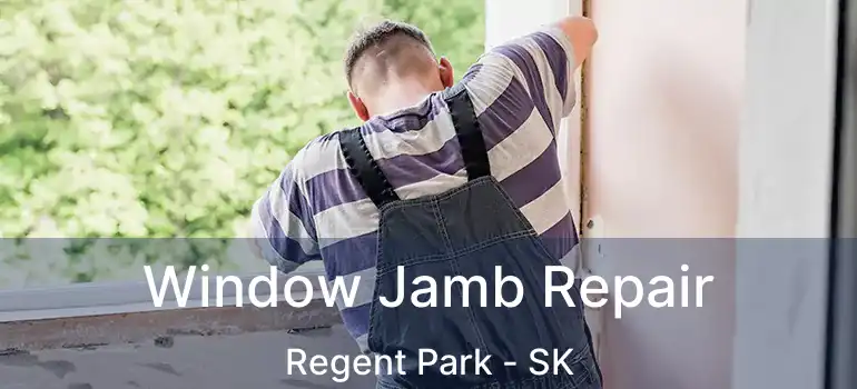  Window Jamb Repair Regent Park - SK