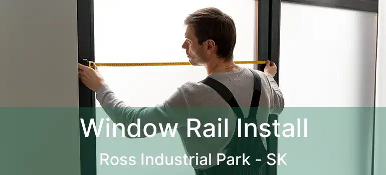  Window Rail Install Ross Industrial Park - SK