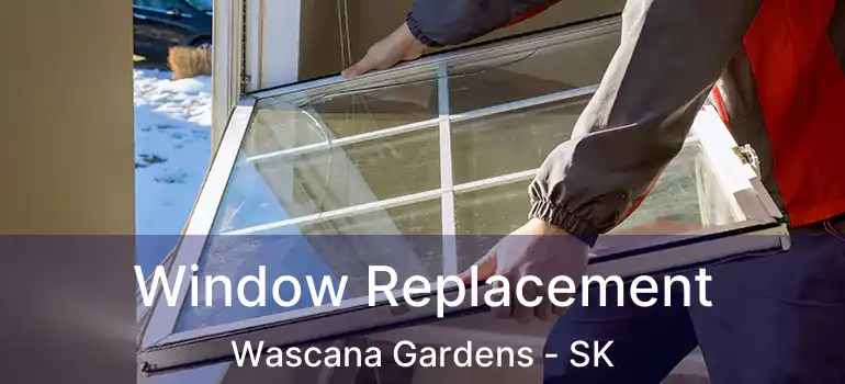  Window Replacement Wascana Gardens - SK