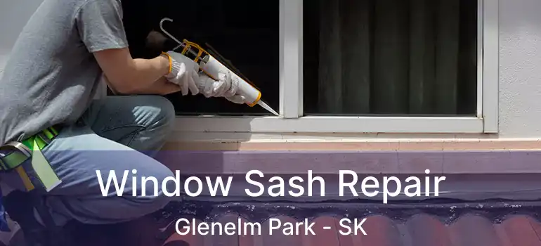  Window Sash Repair Glenelm Park - SK