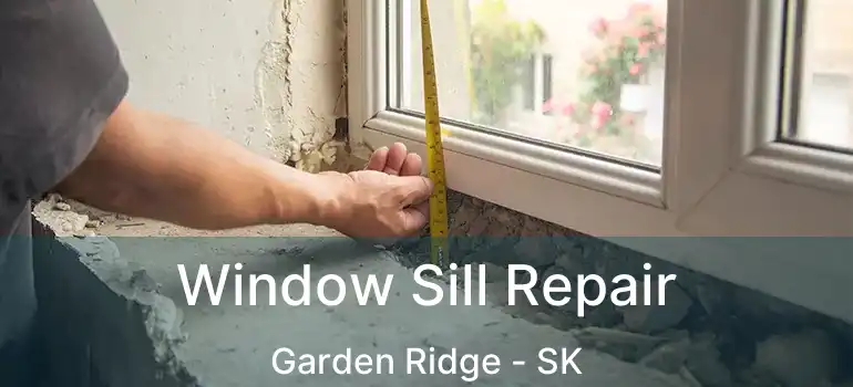  Window Sill Repair Garden Ridge - SK