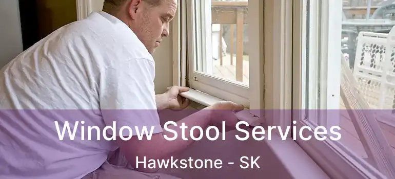  Window Stool Services Hawkstone - SK