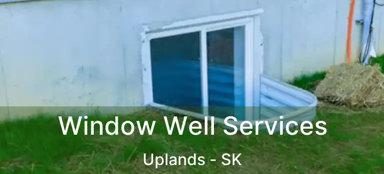  Window Well Services Uplands - SK