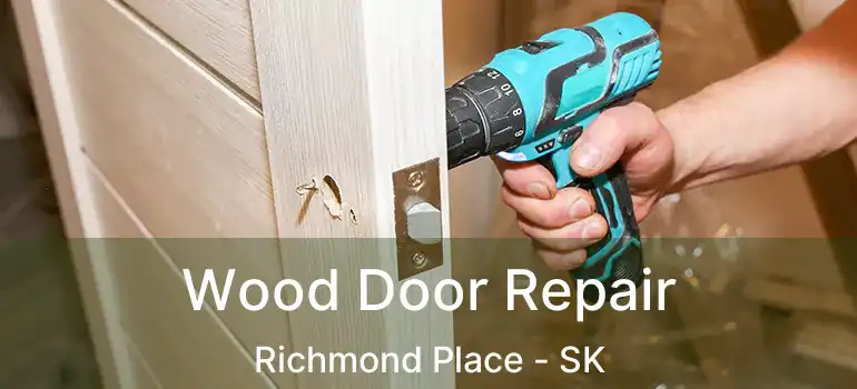  Wood Door Repair Richmond Place - SK