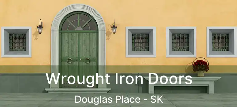  Wrought Iron Doors Douglas Place - SK